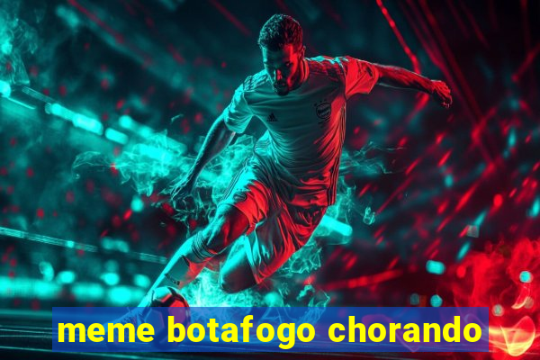 meme botafogo chorando